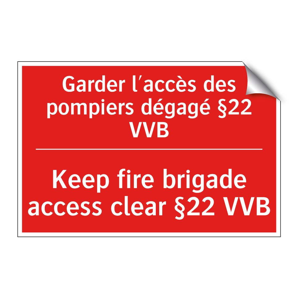 Garder l'accès des pompiers dégagé /.../ - Keep fire brigade access clear /.../