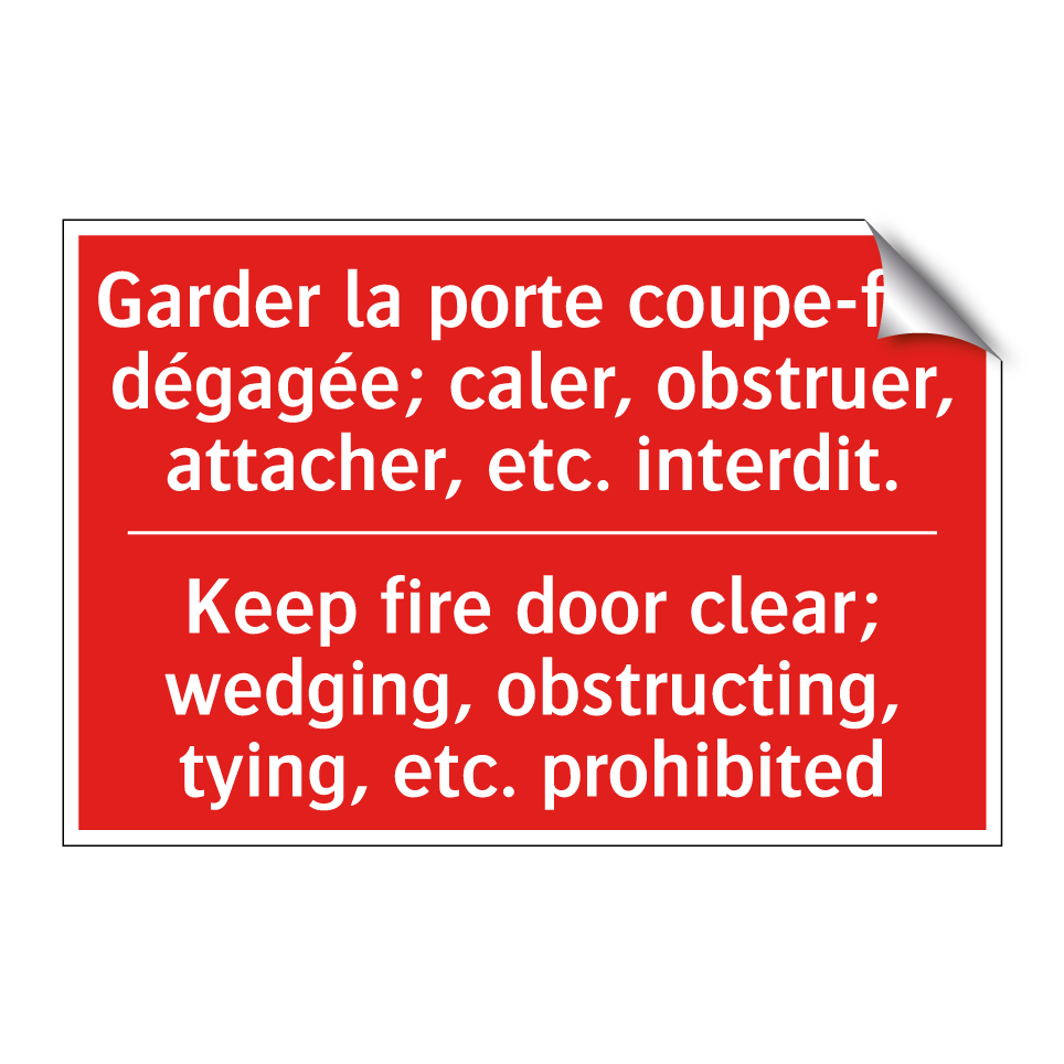 Garder la porte coupe-feu dégagée; /.../ - Keep fire door clear; wedging, /.../