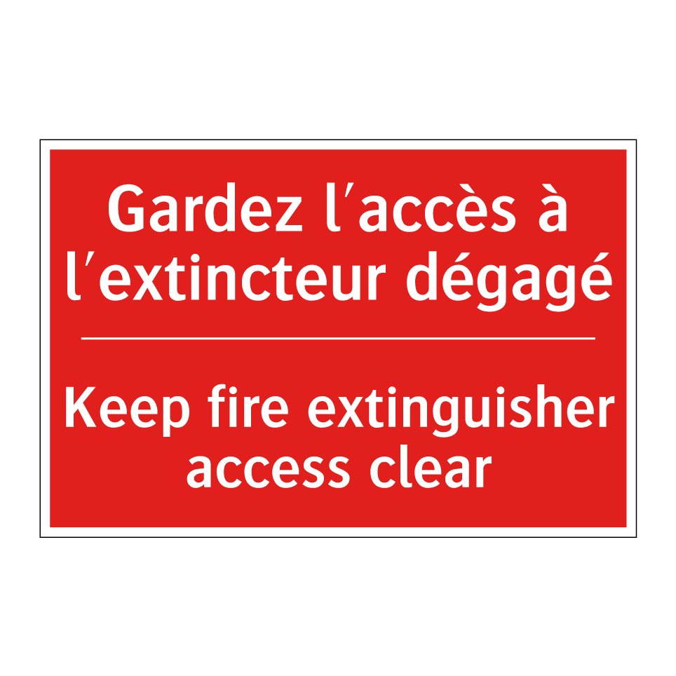 Gardez l'accès à l'extincteur /.../ - Keep fire extinguisher access /.../