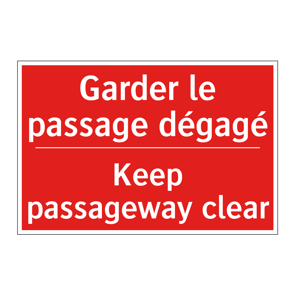 Garder le passage dégagé - Keep passageway clear