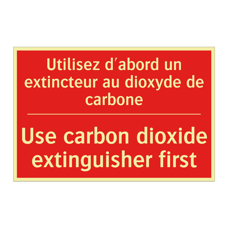Utilisez d'abord un extincteur /.../ - Use carbon dioxide extinguisher /.../