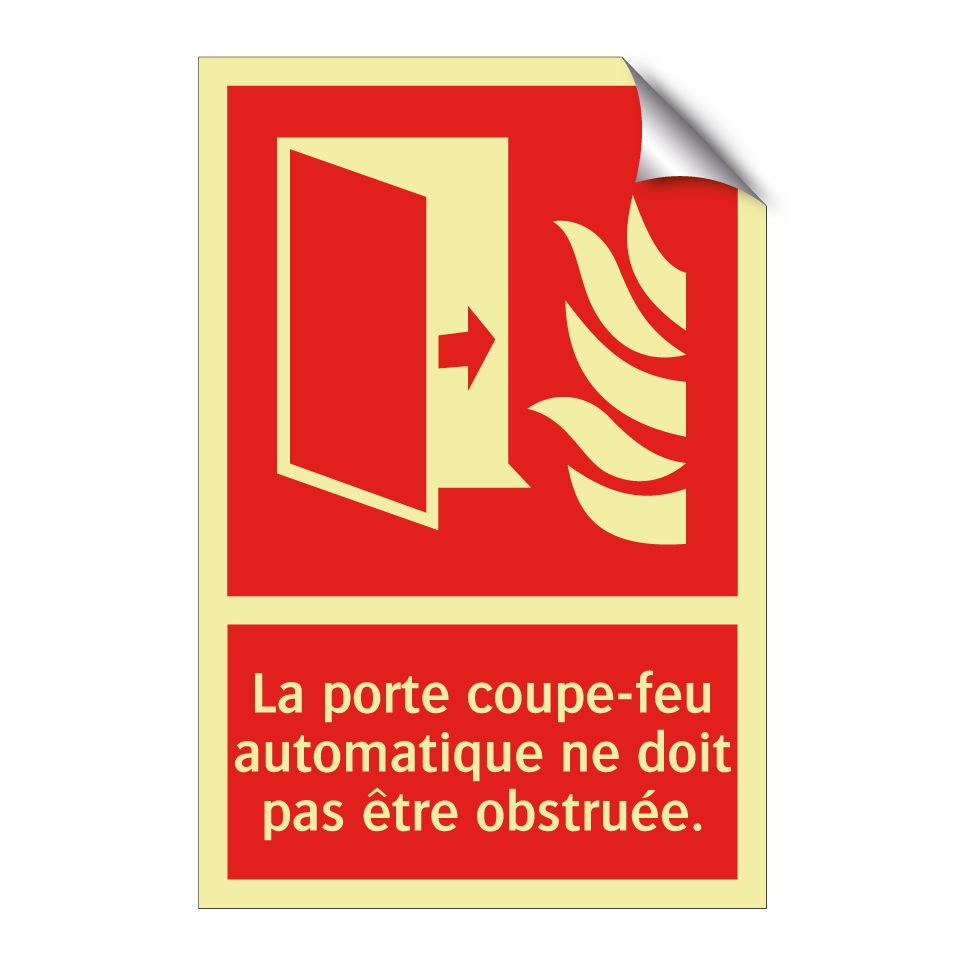 La porte coupe-feu automatique ne doit pas être obstruée.