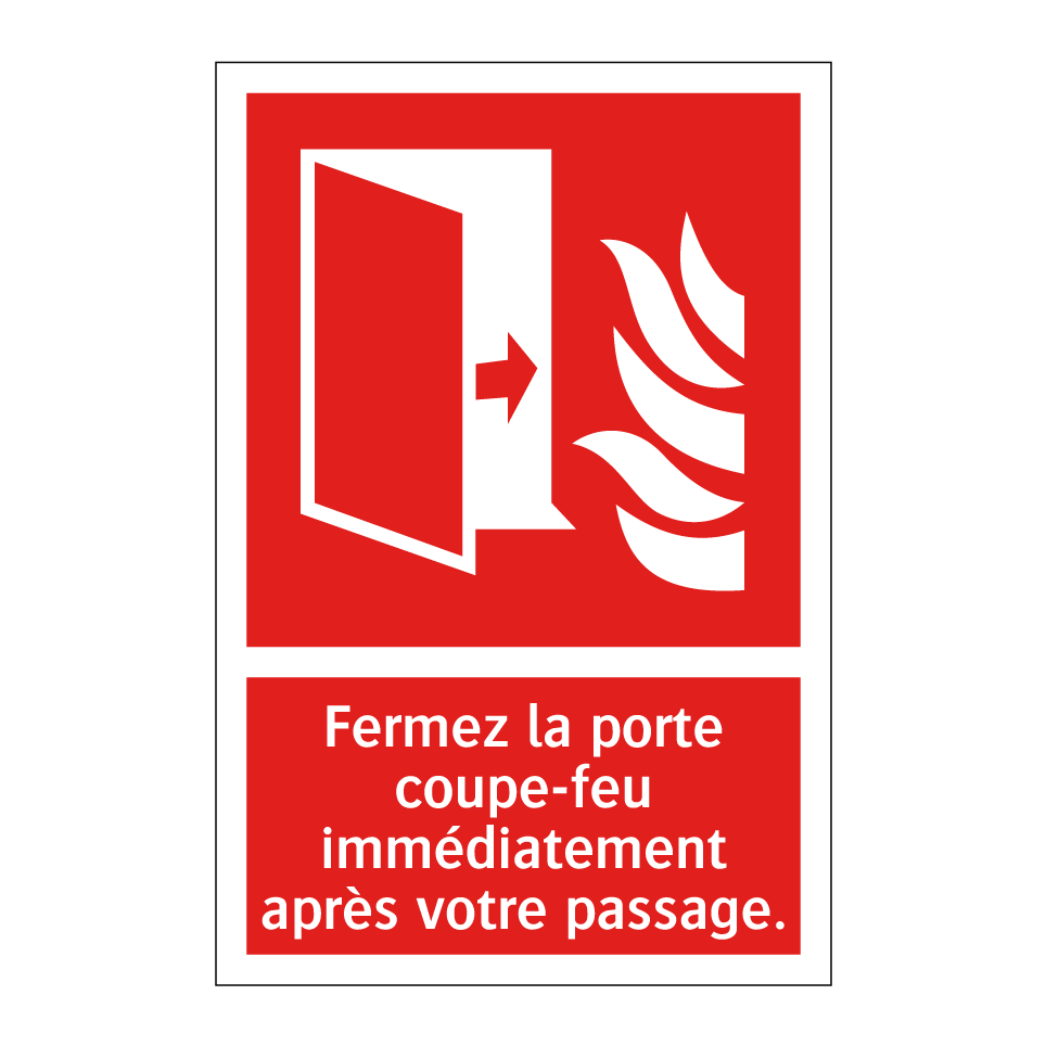 Fermez la porte coupe-feu immédiatement après votre passage.