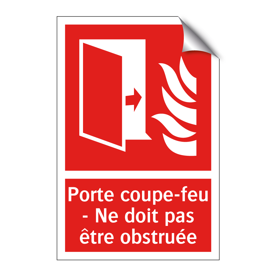Porte coupe-feu - Ne doit pas être obstruée