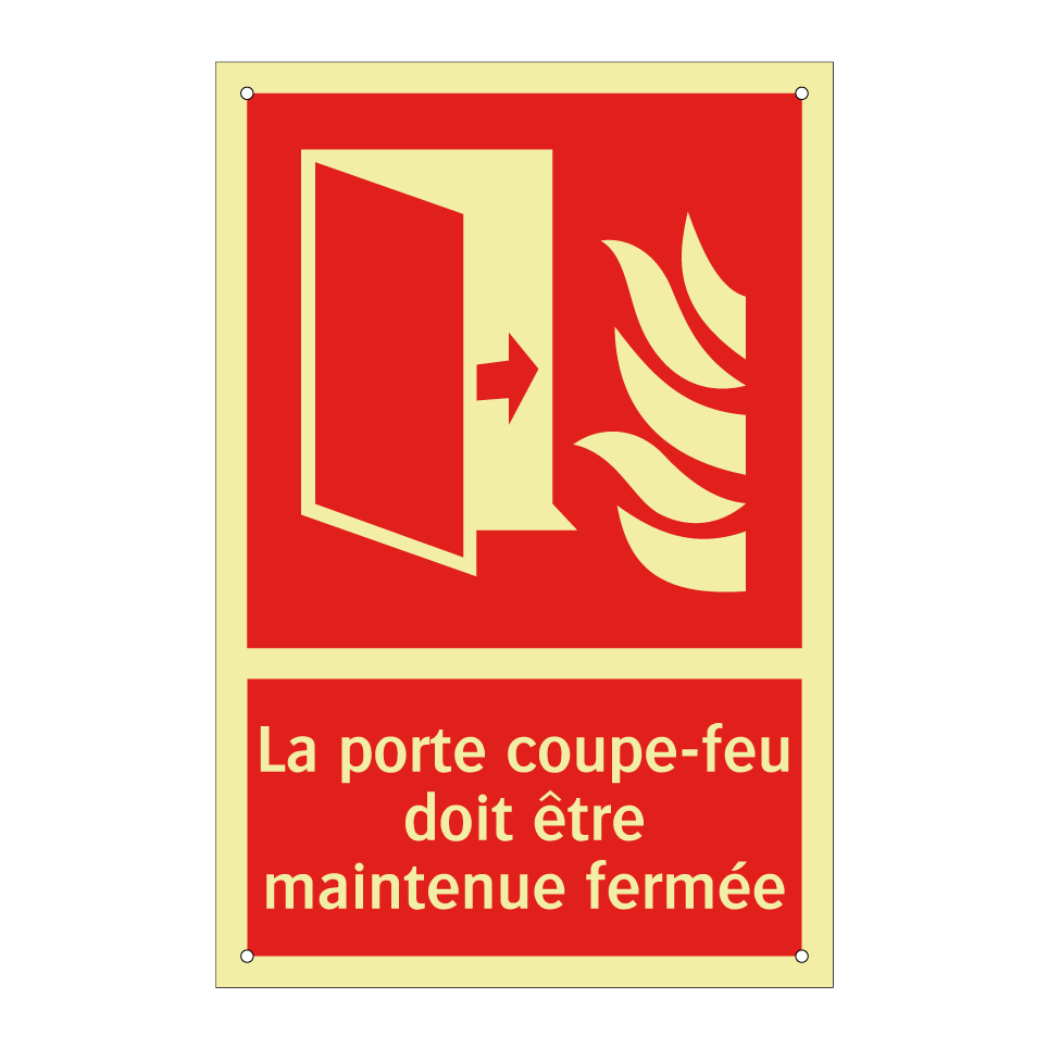 La porte coupe-feu doit être maintenue fermée