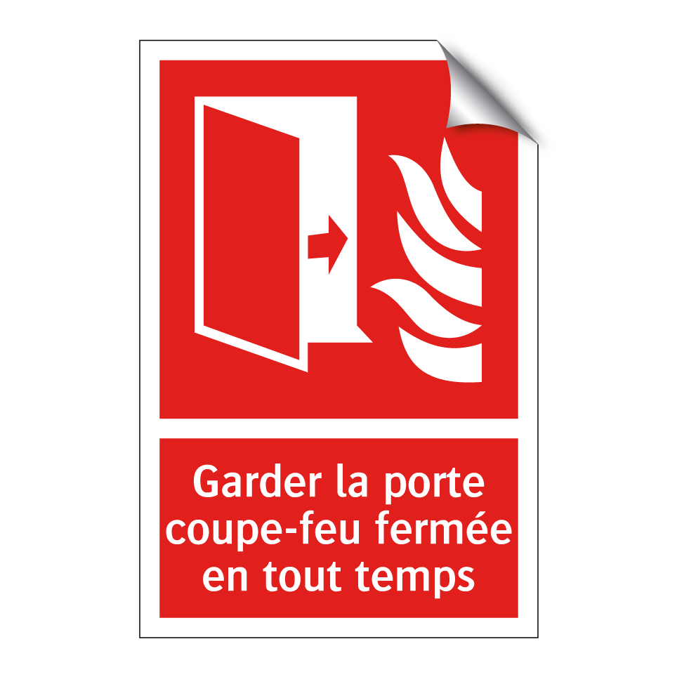Garder la porte coupe-feu fermée en tout temps