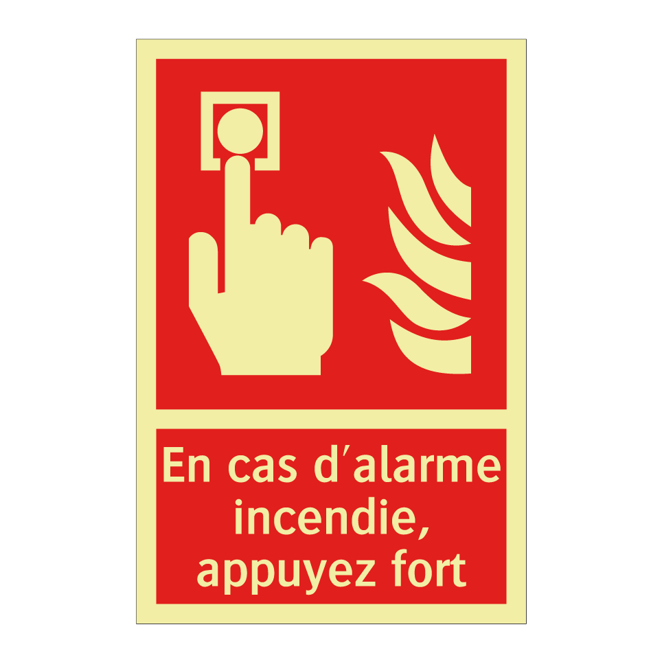 En cas d'alarme incendie, appuyez fort