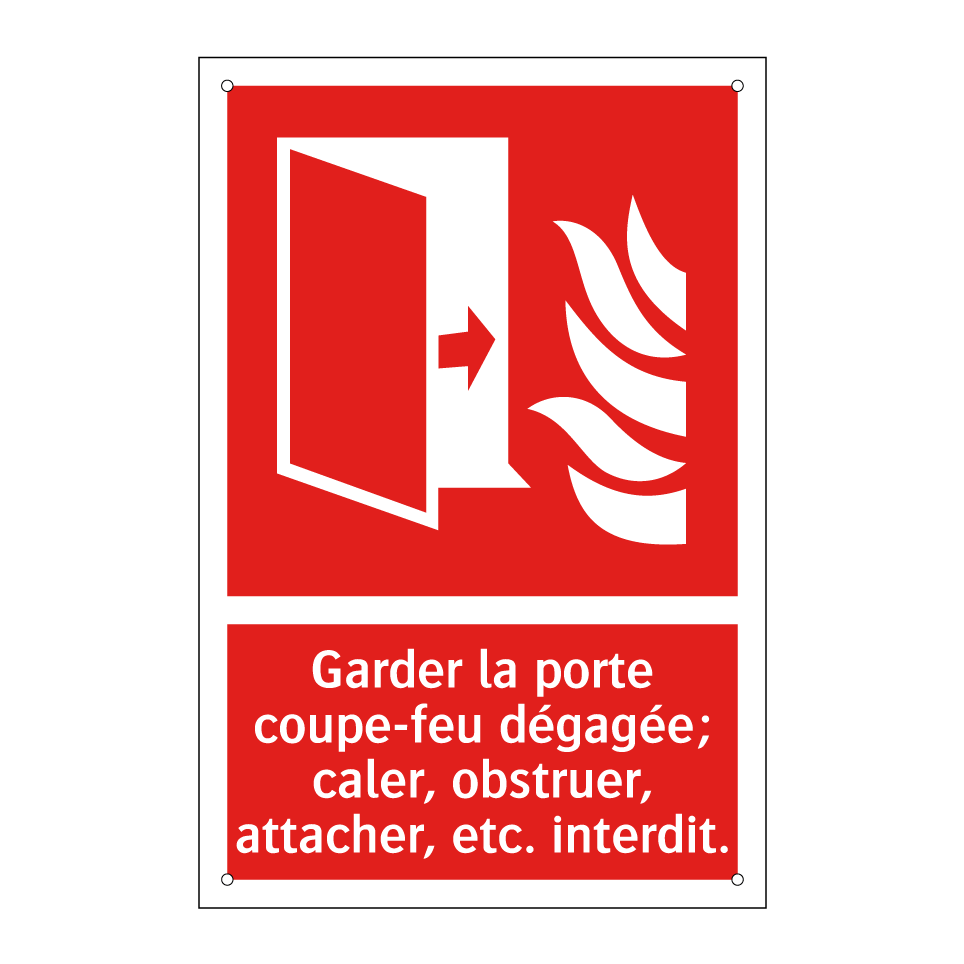 Garder la porte coupe-feu dégagée; caler, obstruer, attacher, etc. interdit.