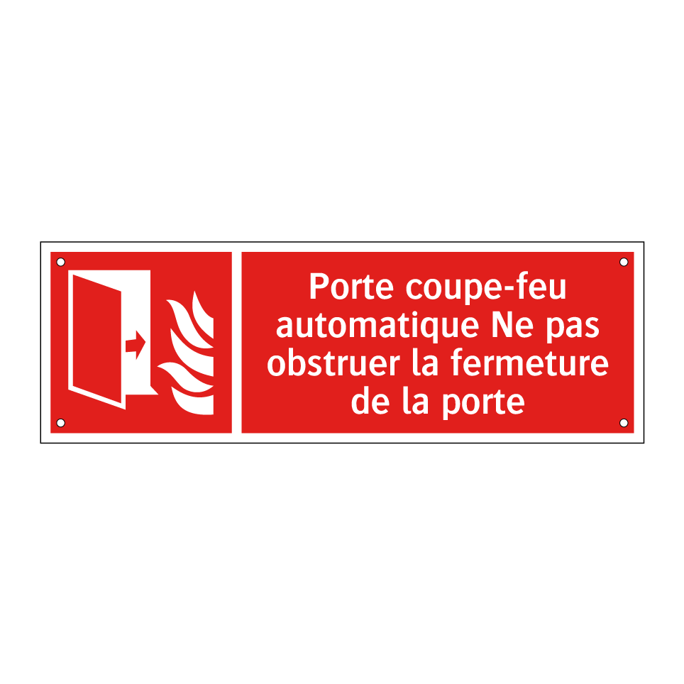 Porte coupe-feu automatique Ne pas obstruer la fermeture de la porte