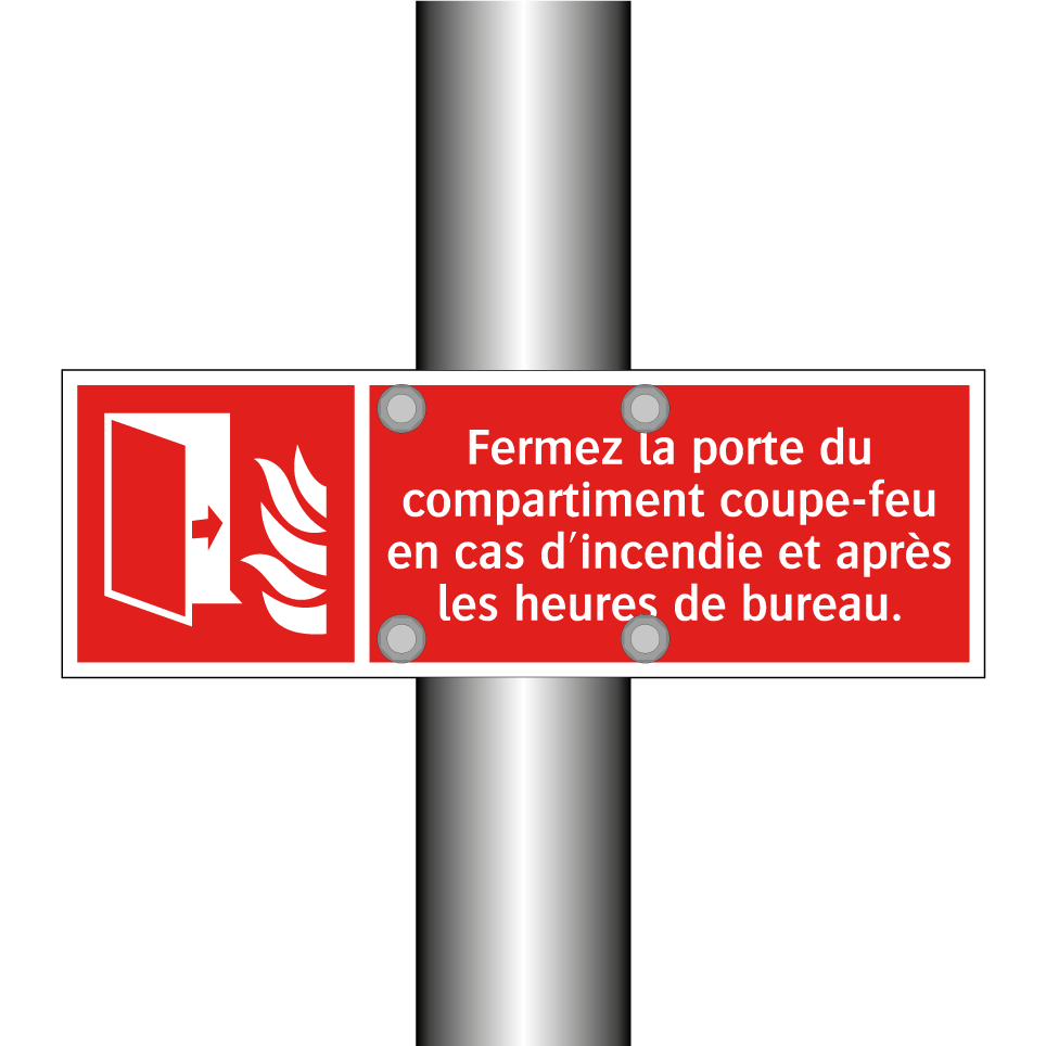 Fermez la porte du compartiment coupe-feu en cas d'incendie et après les heures de bureau.