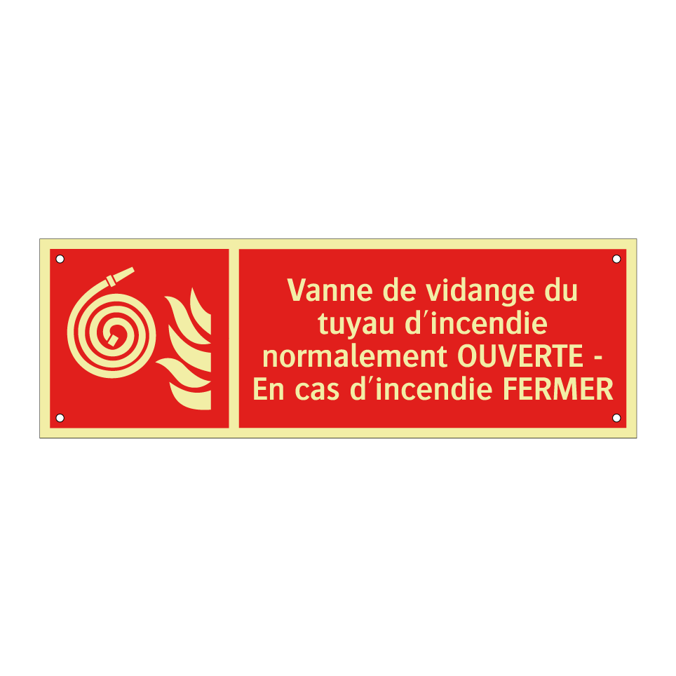 Vanne de vidange du tuyau d'incendie normalement OUVERTE - En cas d'incendie FERMER