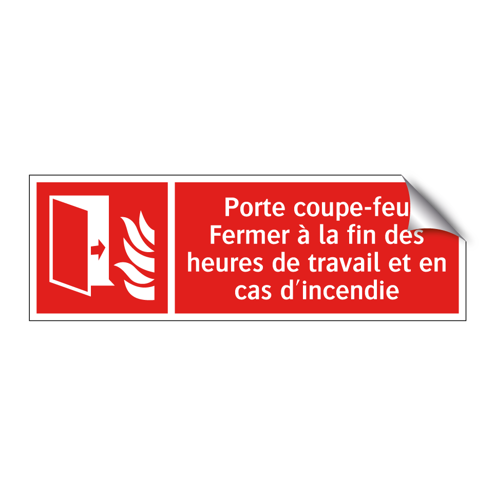 Porte coupe-feu Fermer à la fin des heures de travail et en cas d'incendie