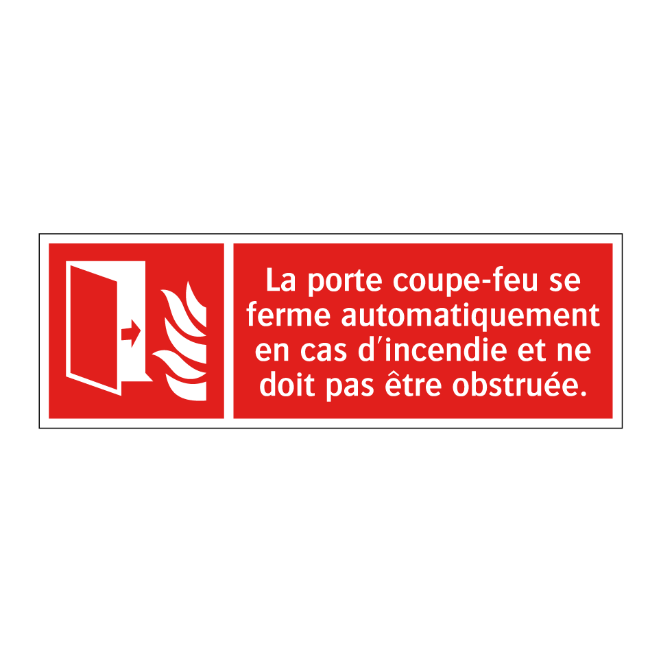 La porte coupe-feu se ferme automatiquement en cas d'incendie et ne doit pas être obstruée.