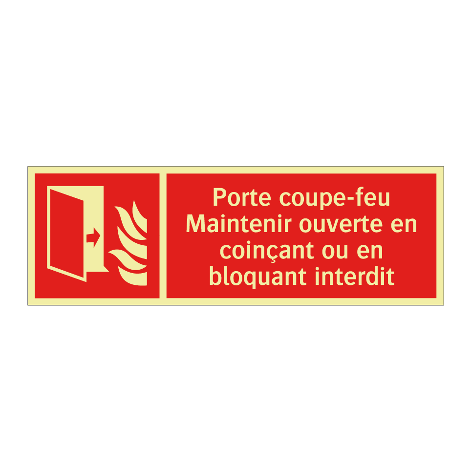 Porte coupe-feu Maintenir ouverte en coinçant ou en bloquant interdit
