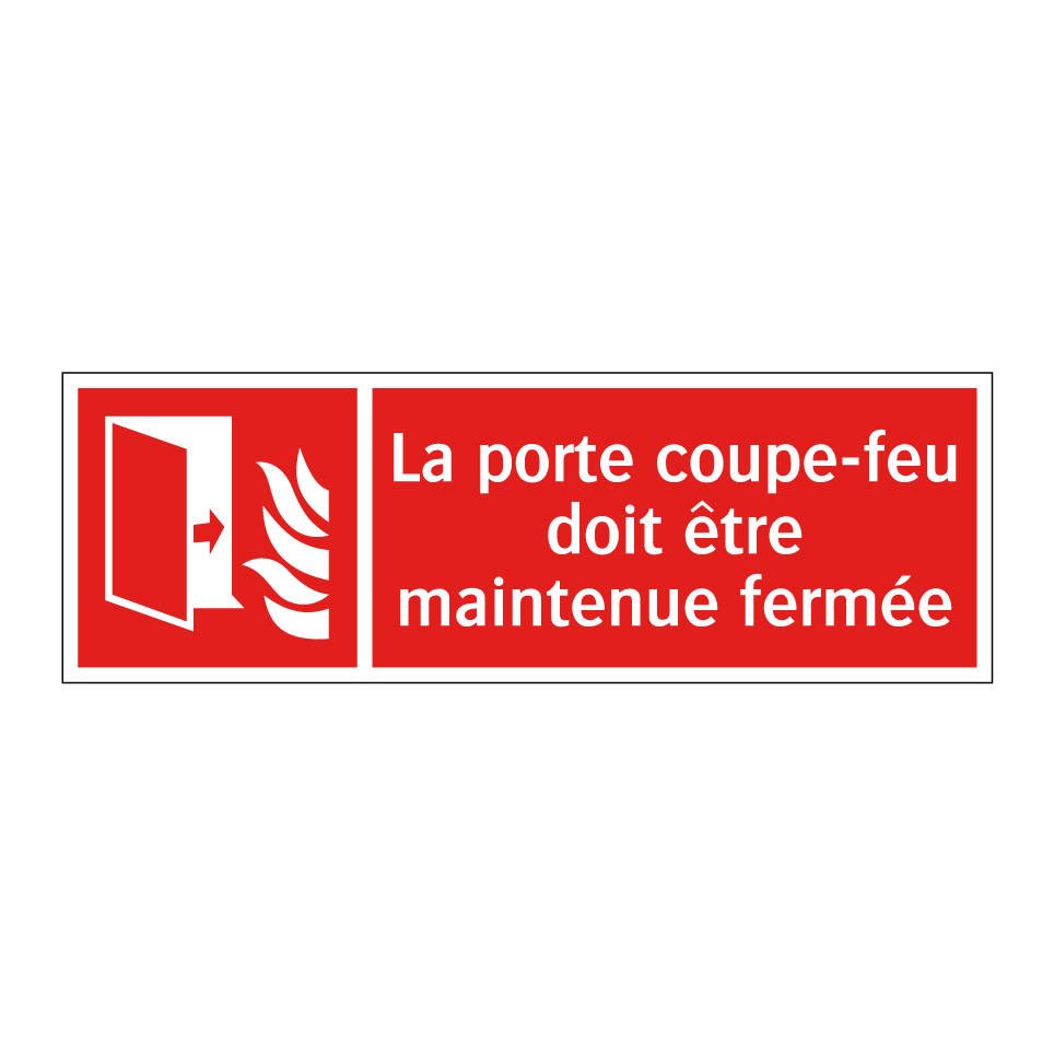 La porte coupe-feu doit être maintenue fermée