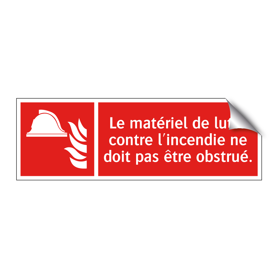 Le matériel de lutte contre l'incendie ne doit pas être obstrué.