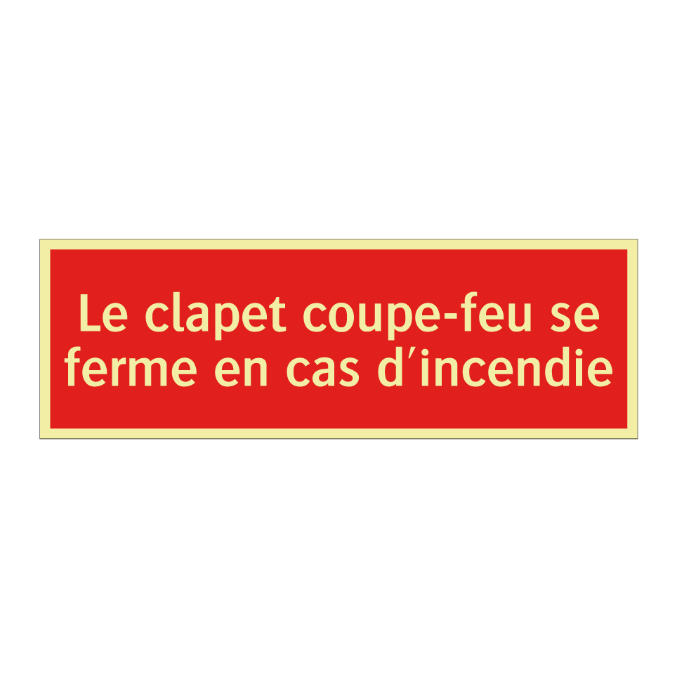 Le clapet coupe-feu se ferme en cas d'incendie