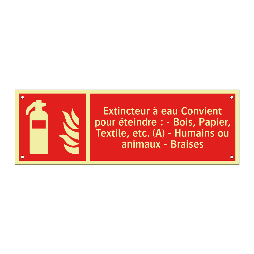 Extincteur à eau Convient pour éteindre : - Bois, Papier, Textile, etc. (A) - Humains ou animaux - Braises
