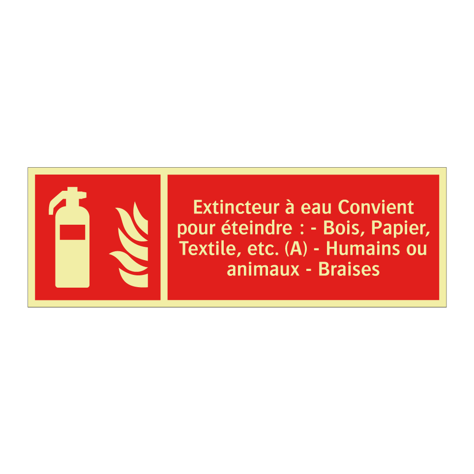 Extincteur à eau Convient pour éteindre : - Bois, Papier, Textile, etc. (A) - Humains ou animaux - Braises