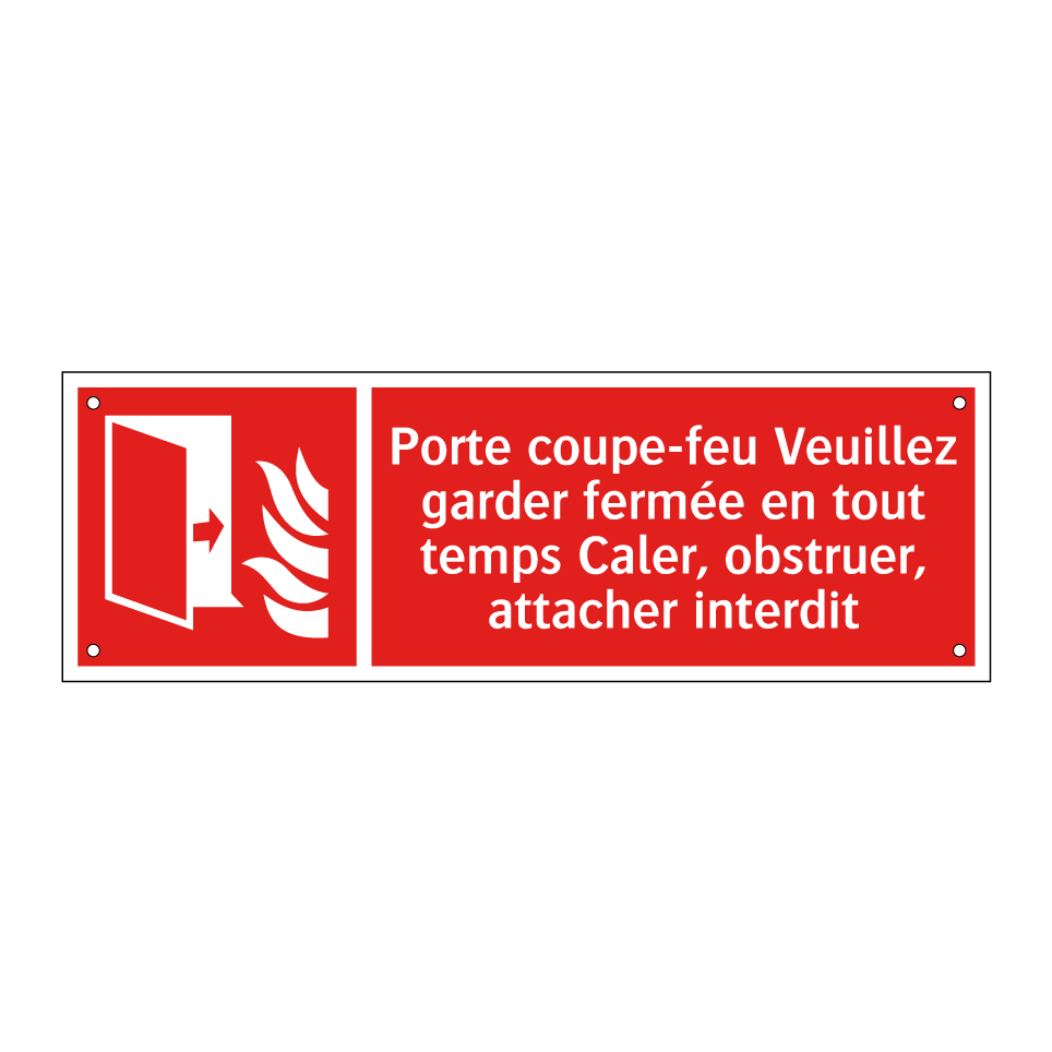 Porte coupe-feu Veuillez garder fermée en tout temps Caler, obstruer, attacher interdit