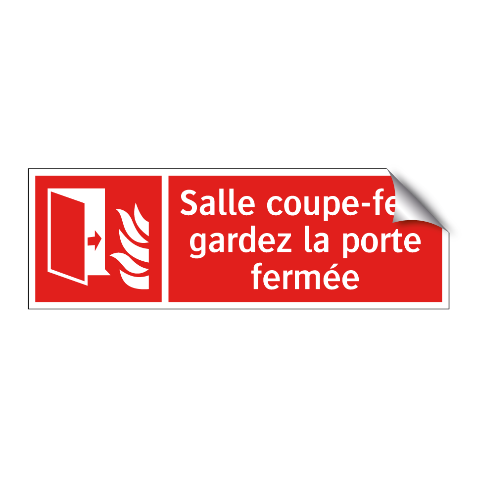 Salle coupe-feu, gardez la porte fermée