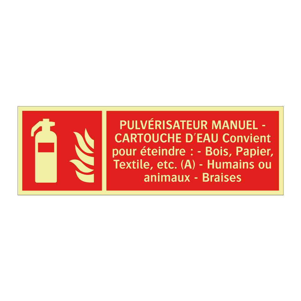 PULVÉRISATEUR MANUEL - CARTOUCHE D'EAU Convient pour éteindre : - Bois, Papier, Textile, etc. (A) - Humains ou animaux - Braises
