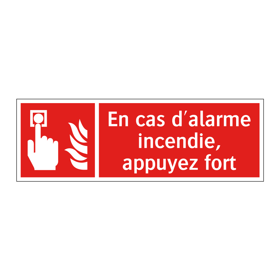 En cas d'alarme incendie, appuyez fort