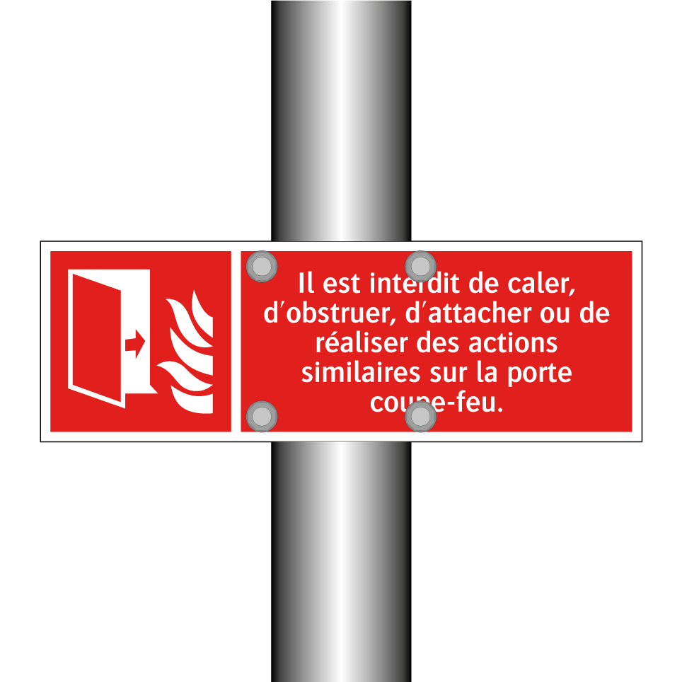 Il est interdit de caler, d'obstruer, d'attacher ou de réaliser des actions similaires sur la porte coupe-feu.