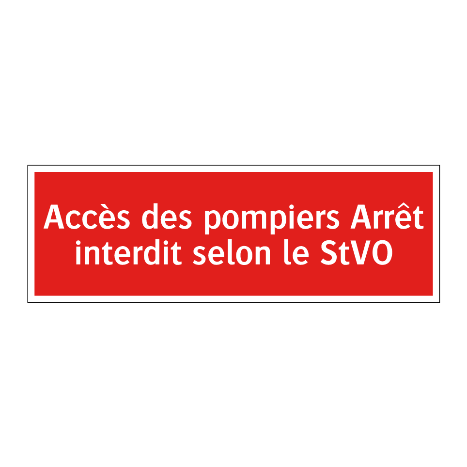 Accès des pompiers Arrêt interdit selon le StVO