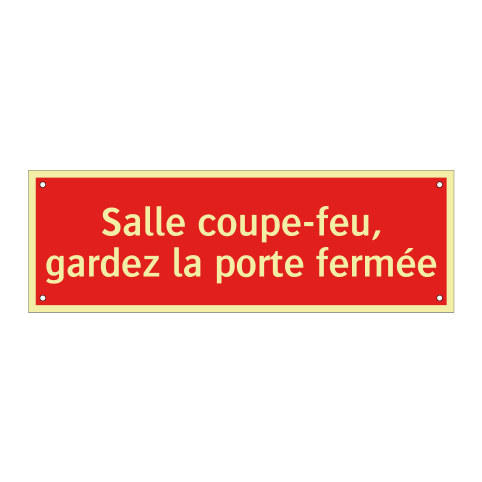 Salle coupe-feu, gardez la porte fermée