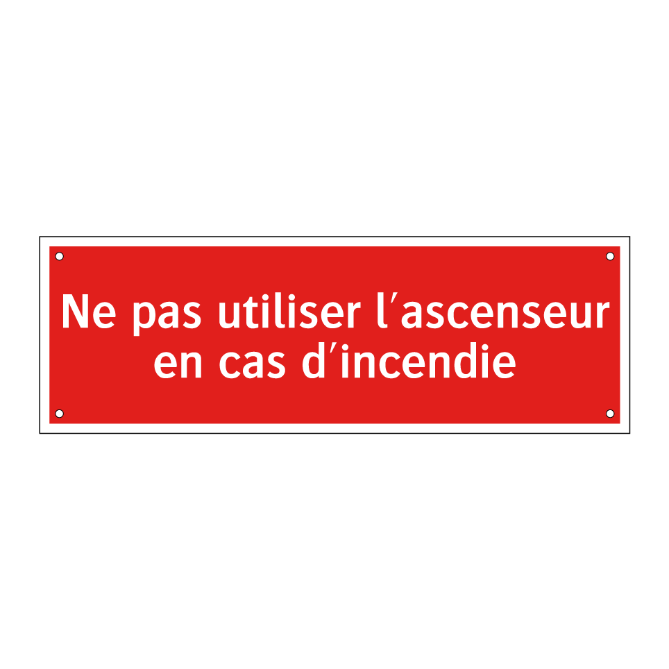 Ne pas utiliser l'ascenseur en cas d'incendie