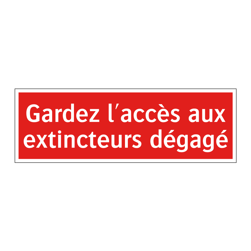 Gardez l'accès aux extincteurs dégagé