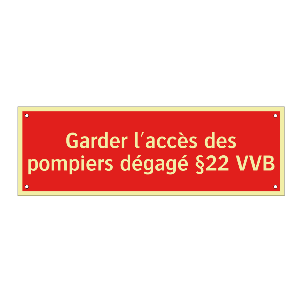 Garder l'accès des pompiers dégagé §22 VVB