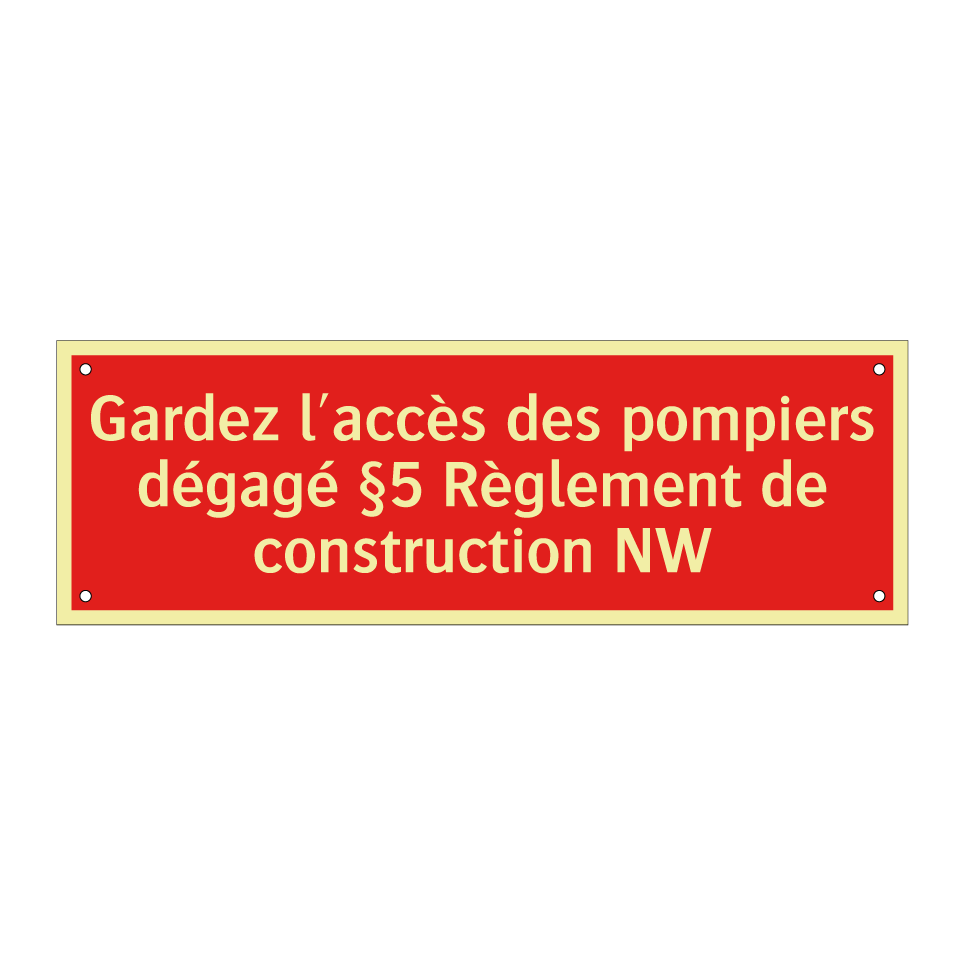 Gardez l'accès des pompiers dégagé §5 Règlement de construction NW