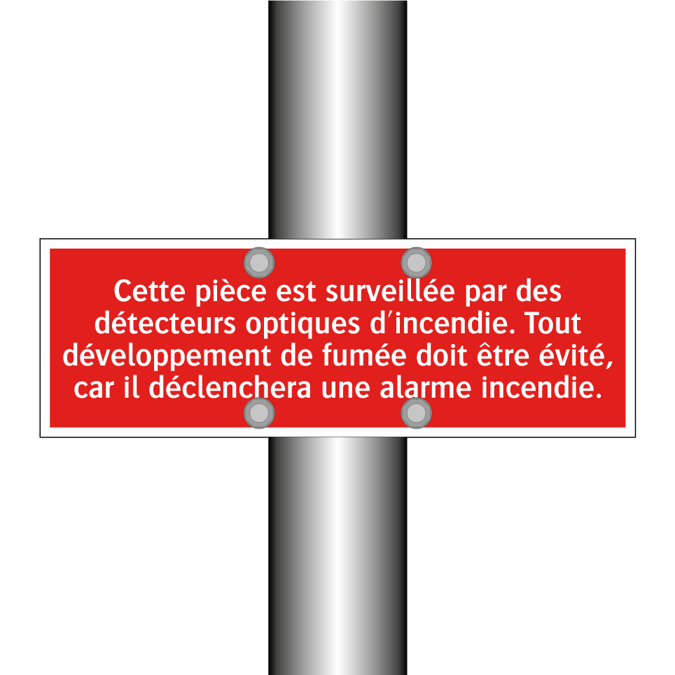 Cette pièce est surveillée par des détecteurs optiques d'incendie. Tout développement de fumée doit être évité, car il déclenchera une alarme incendie.
