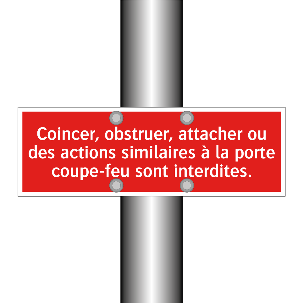 Coincer, obstruer, attacher ou des actions similaires à la porte coupe-feu sont interdites.