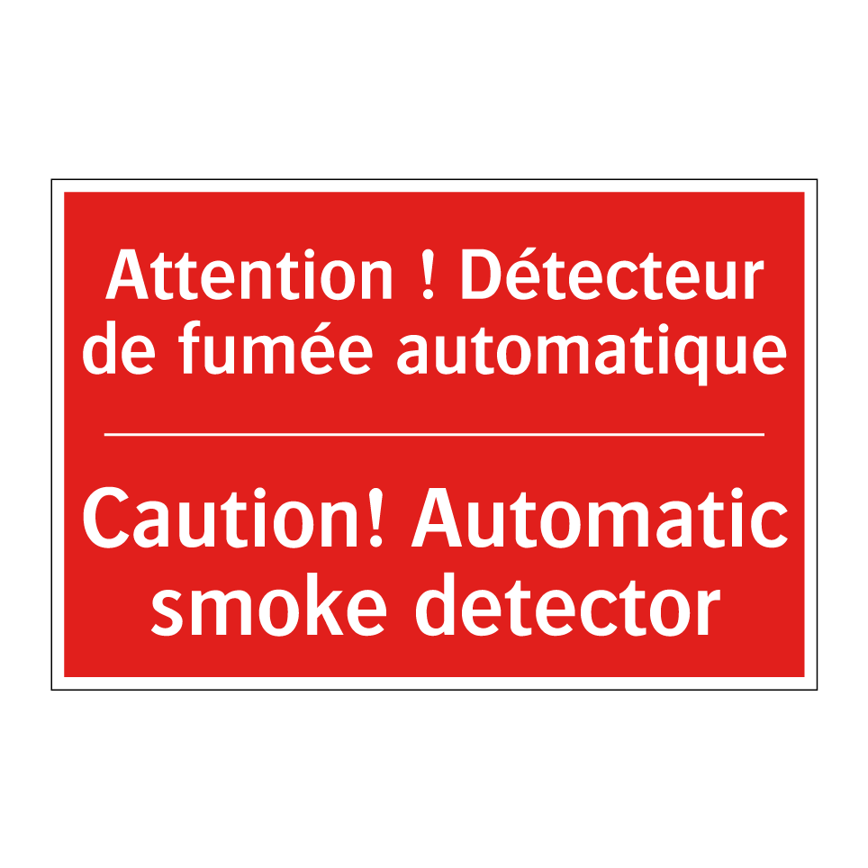 Attention ! Détecteur de fumée /.../ - Caution! Automatic smoke detector /.../
