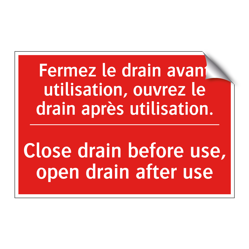 Fermez le drain avant utilisation, /.../ - Close drain before use, open drain /.../