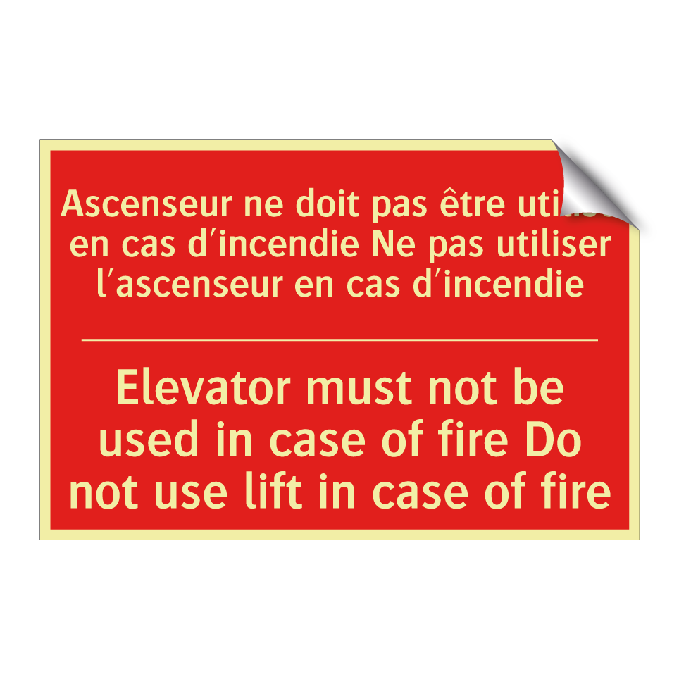 Ascenseur ne doit pas être utilisé /.../ - Elevator must not be used in case /.../