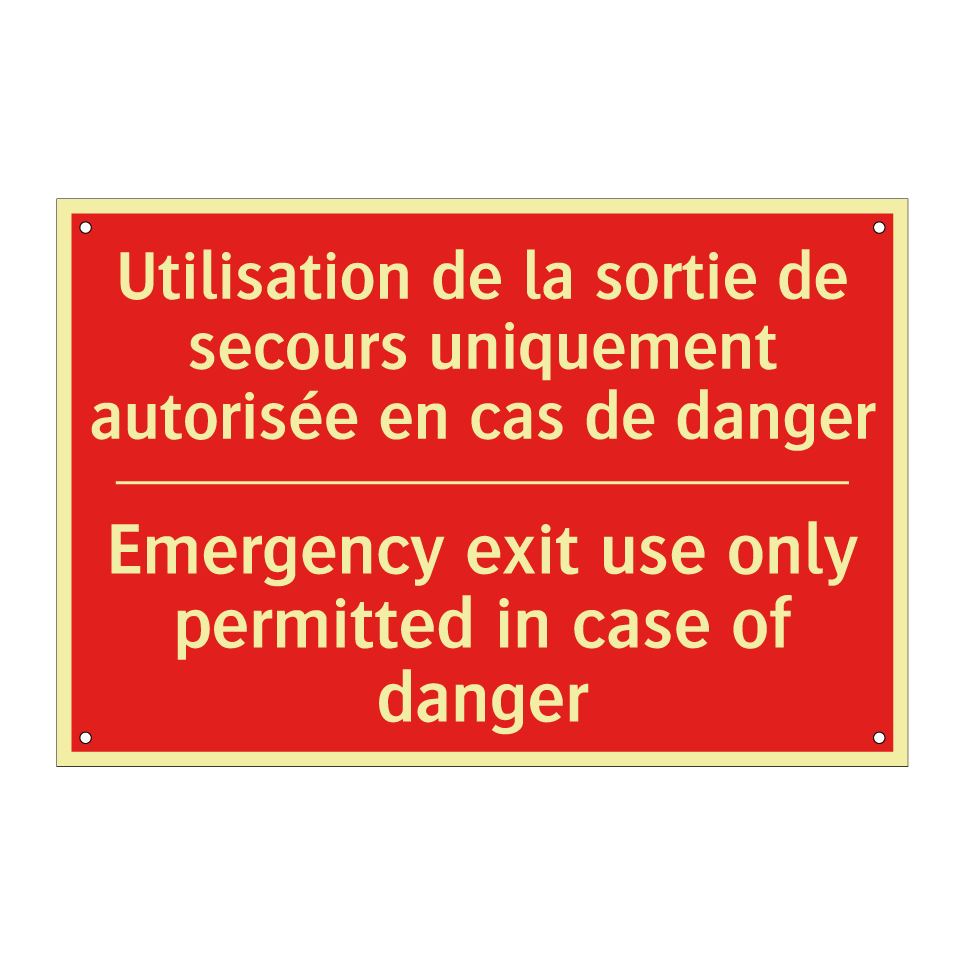 Utilisation de la sortie de secours /.../ - Emergency exit use only permitted /.../