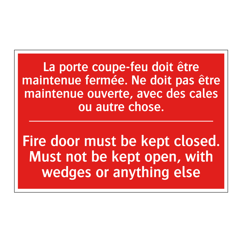 La porte coupe-feu doit être maintenue /.../ - Fire door must be kept closed. /.../