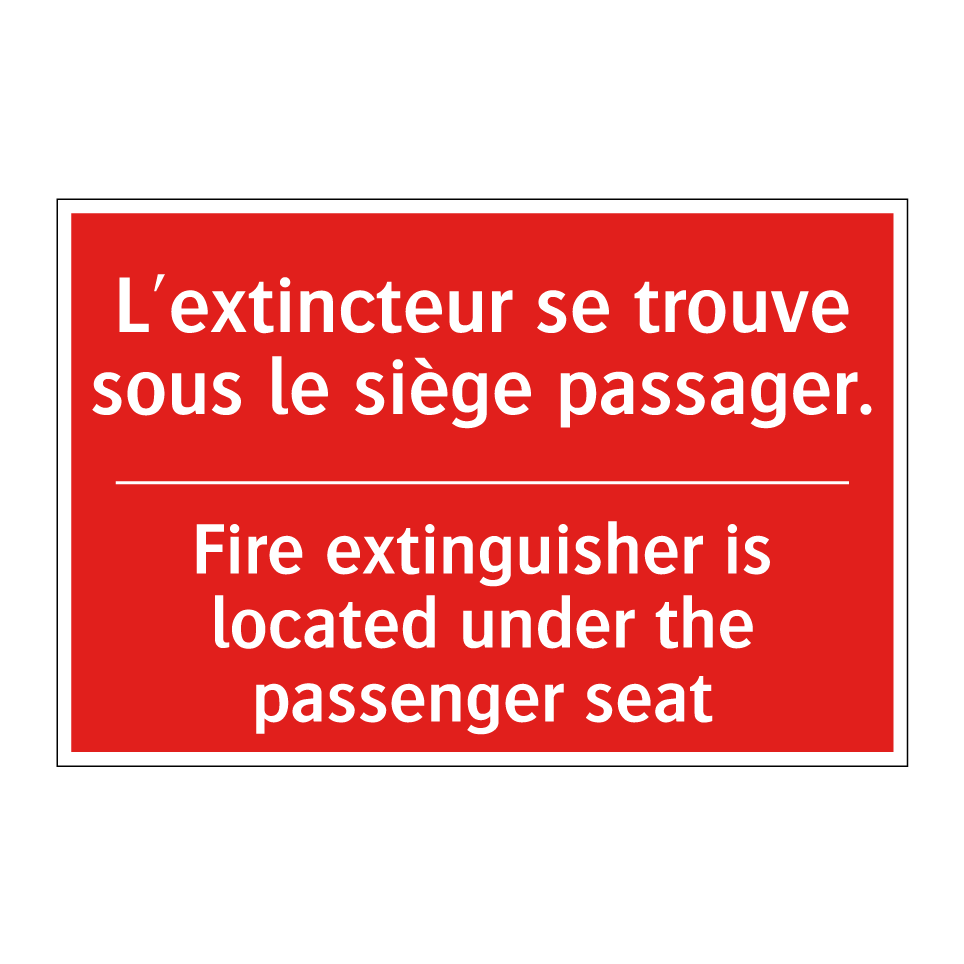 L'extincteur se trouve sous le /.../ - Fire extinguisher is located under /.../