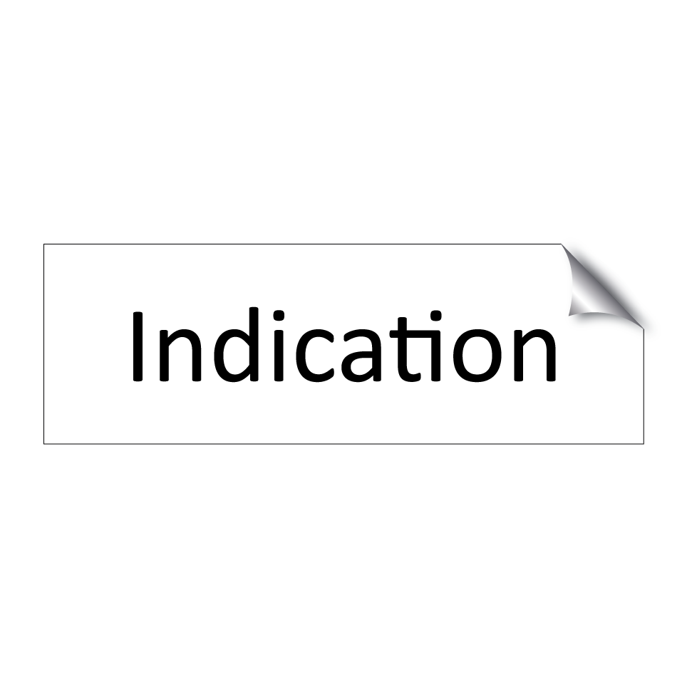 Indication & Indication & Indication