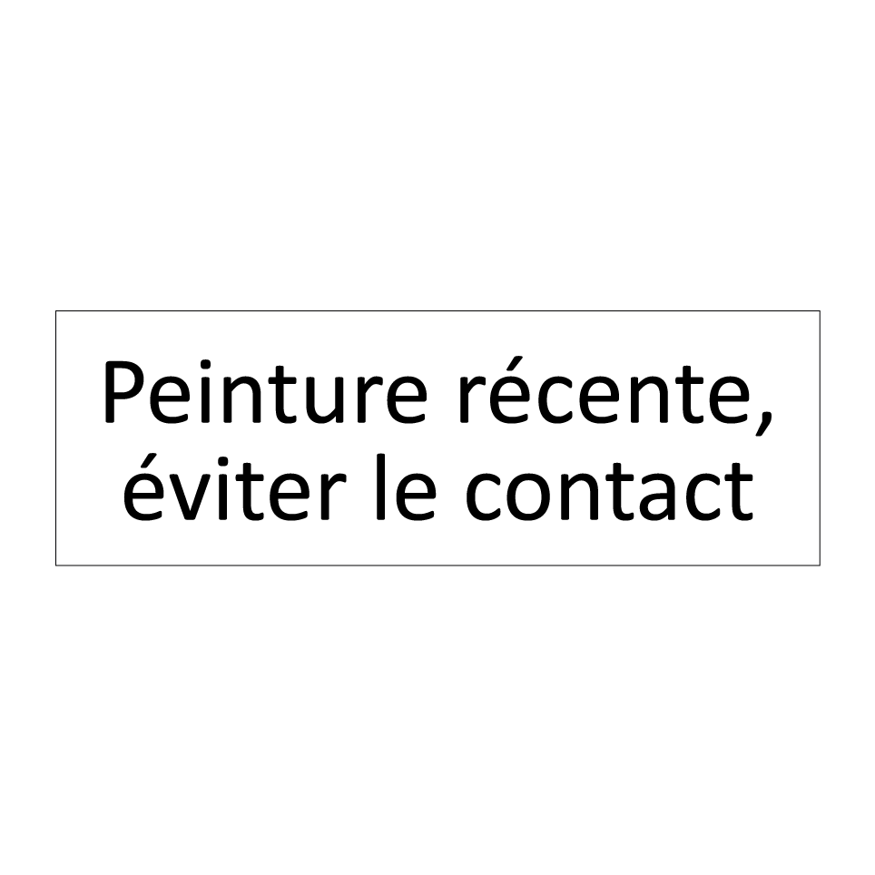 Peinture récente, éviter le contact