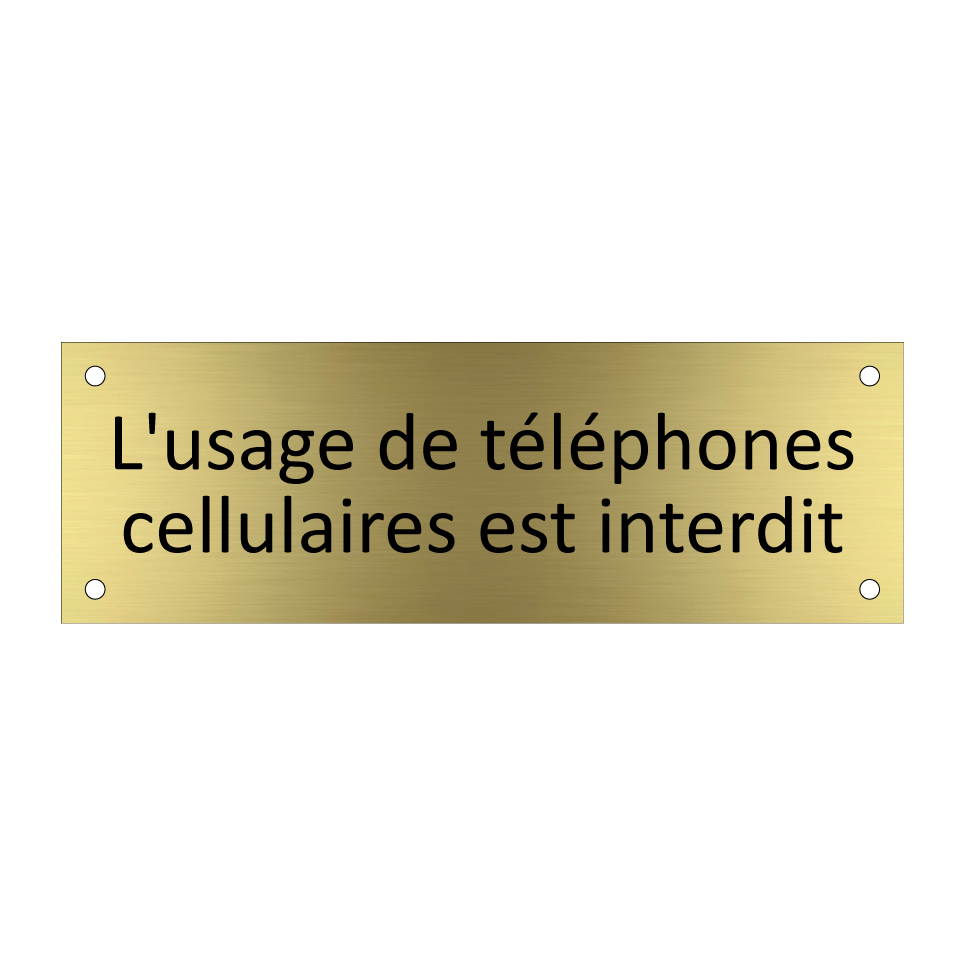 L'usage de téléphones cellulaires est interdit