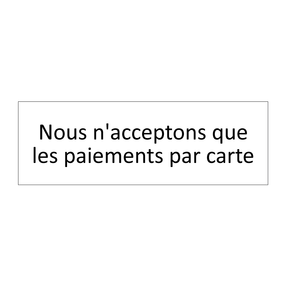 Nous n'acceptons que les paiements par carte