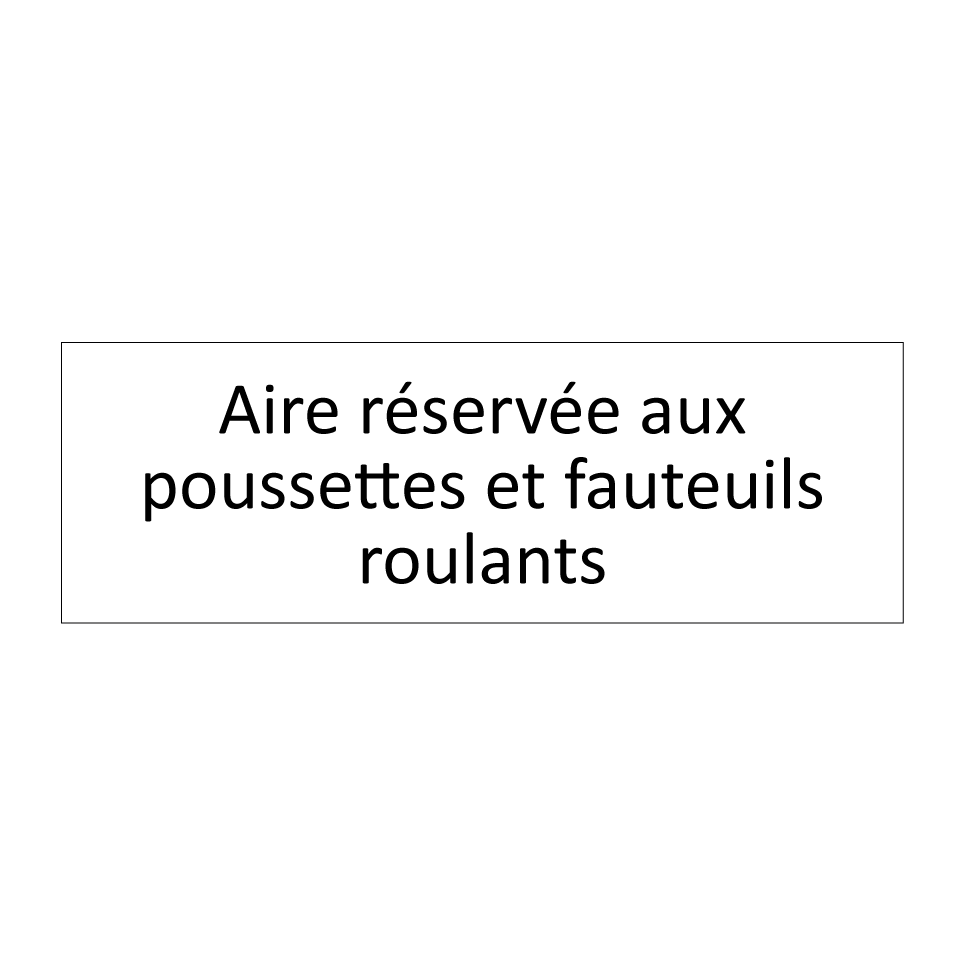 Aire réservée aux poussettes et fauteuils roulants