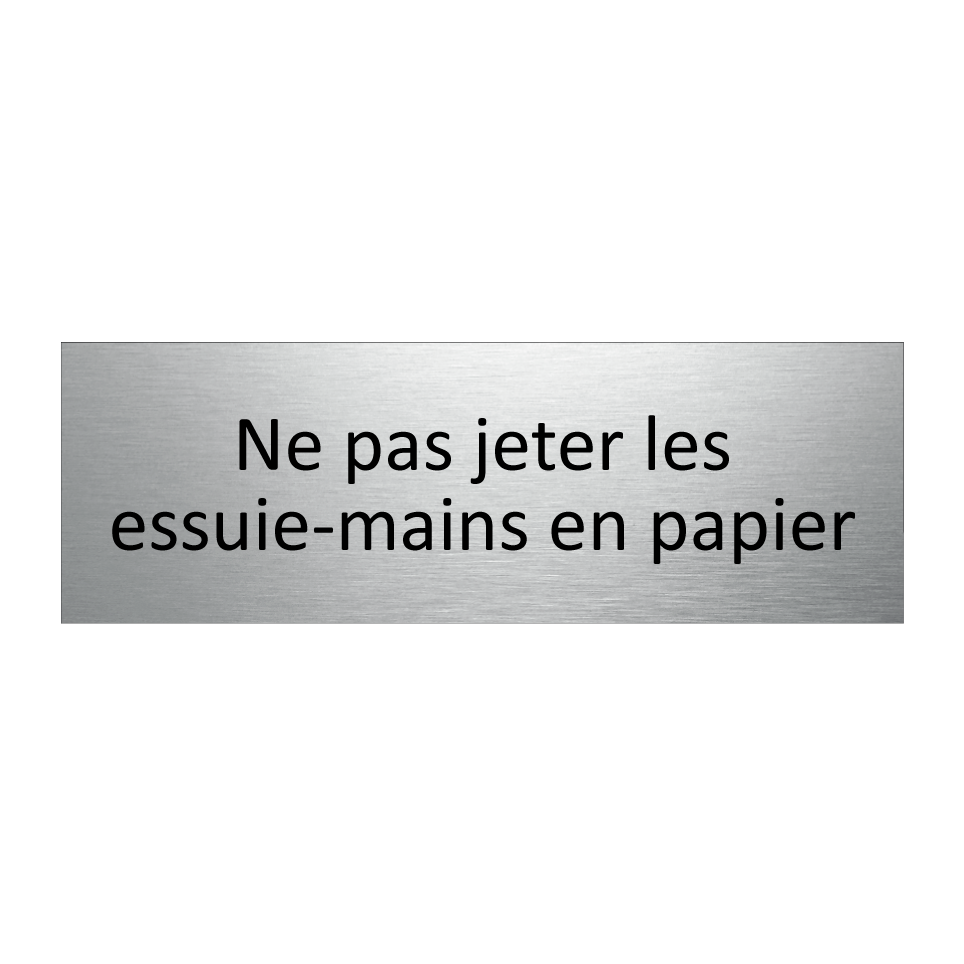 Ne pas jeter les essuie-mains en papier