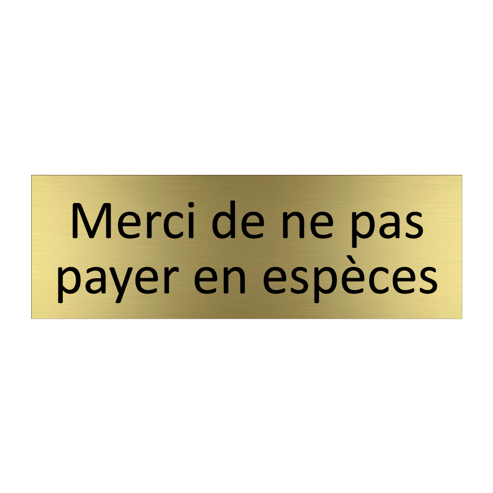 Merci de ne pas payer en espèces