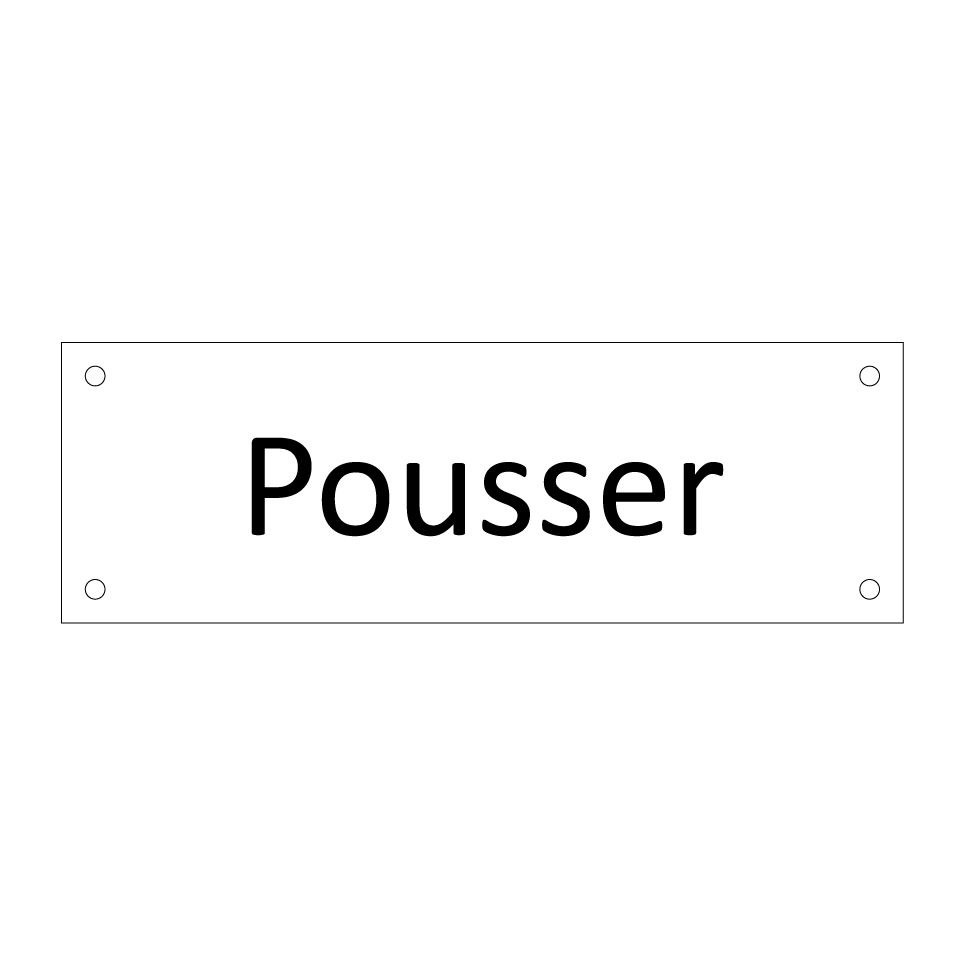 Pousser & Pousser & Pousser